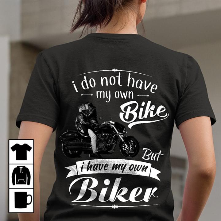 I Do Not Have My Own Bike Shirt(Back Side) I Do Not Have My Own Bike Shirt(Back Side)