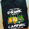 I Don’t Always Drink When I’m Camping Oh Wait Yes I Do Flamingo Shirt