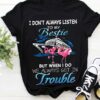 I Don’t Always Listen To My Bestie Shirt