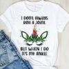 I Don’t Always Roll A Joint But When I Do It’s My Ankle Unicorn Weed Shirt