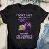 I Don’t Care What Day It Is I Am Grumpy Start Knitting Shirt