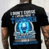 I Don’t Curse I Speak Fuent Trucker With A Sailor Dialect And A Construction Accent Blue Skull Trucks Shirt