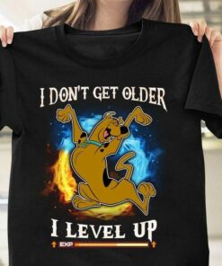 I Don’t Get Older I Level Up Scooby-Doo Shirt I Don’t Get Older I Level Up Scooby-Doo Shirt