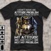 I Don’t Have An Attitude Problem Dream Catcher Wild Wolf T-Shirt Sweatshirt Hoodie