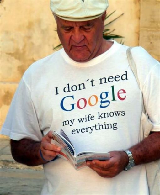 I Don’t Need Google My Wife Knows Everything Version 2 Shirt