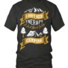 I Don’t Need Therapy I Just Need To Go Camping Shirt