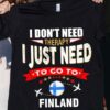 I Don’t Need Therapy I Just Need To Go To Finland Airplanes Shirt