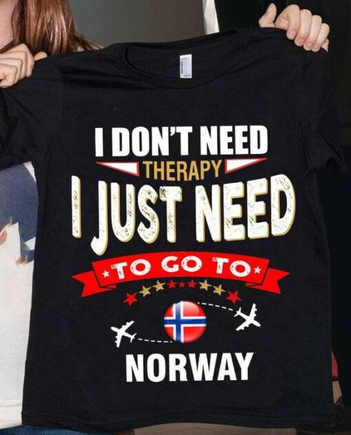 I Don’t Need Therapy I Just Need To Go To Norway Airplanes Shirt