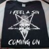 I Feel A Sin Coming On Skull Shirt