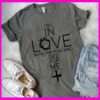 I Feel In Love With The Man Who Died For Me Shirt