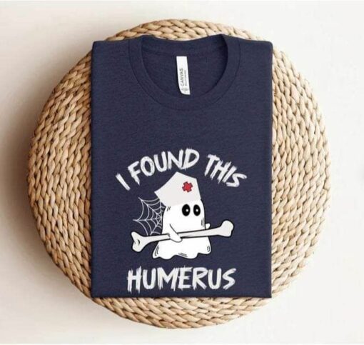 I Found This Humerus, Cute Ghost Halloween Nurse Shirt