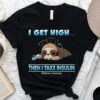 I Get High Then I Take Insulin Diabetes Awareness Dizzy Sloth Shirt