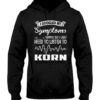 I Googled My Symptoms Turned Out I Just Need To Listen To Korn Hoodie