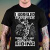 I Googled My Symptoms Turns Out I Just Needed To Go Riding Shirt