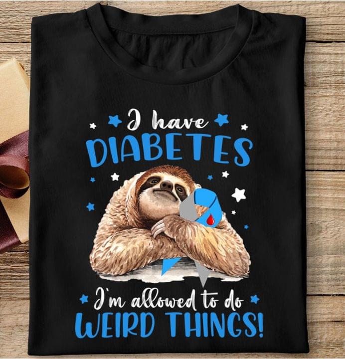 I Have Diabetes I'm Allowed To Do Weird Things Sloth Holding Blue Ribbons Shirt I Have Diabetes I'm Allowed To Do Weird Things Sloth Holding Blue Ribbons Shirt