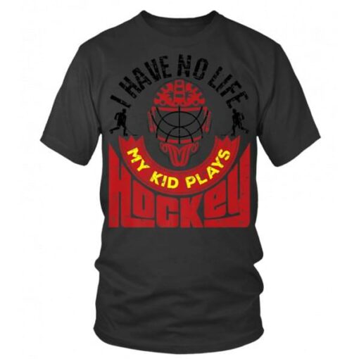 I Have No Life My Kid Plays Shirt