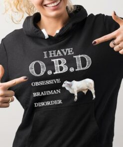I Have O.B.D Obsessive Brahman Disorder Hoodie I Have O.B.D Obsessive Brahman Disorder Hoodie