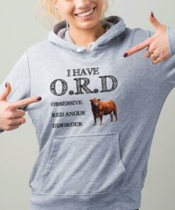 I Have O.R.D Obsessive Red Angus Disorder Hoodie Shirt I Have O.R.D Obsessive Red Angus Disorder Hoodie Shirt