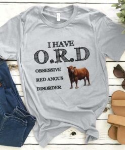 I Have O.R.D Obsessive Red Angus Disorder Shirt I Have O.R.D Obsessive Red Angus Disorder Shirt