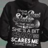 I Have The Best Sister In The World But She’s A Bit Crazy And Scares Me Sometimes Family Shirt