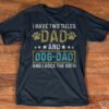I Have Two Titles Dad And Dog Dad And I Rock Them Both Quote Yellow Dog Footprint White Stars Father Family Shirt