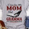 I Have Two Titles Mom And Grandma And I Rock Them Both Shirt