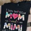 I Have Two Titles Mom And Mimi And I Rock Them Both T-Shirt