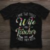 I Have Two Titles Mom And Teacher And I Rock Them Both Shirt
