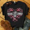 I Just Freaking Love Flamingos Ok Shirt