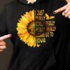 I Just Really Really Really Really Really Wanna Go To Iowa Hoodie
