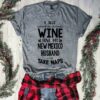 I Just Want To Drink Wine Love My New Mexico Husband And Take Naps Shirt