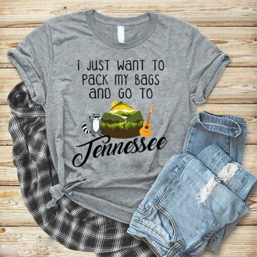 I Just Want To Pack My Bags And Go To Jennessee Shirt