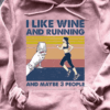 I Like Wine And Running And Maybe 3 People T-Shirt