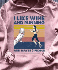I Like Wine And Running And Maybe 3 People T-Shirt