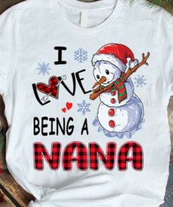 I Love Being A Nana Christmas Snowman Family Shirt