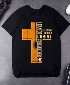 I can do all things through Christ who Strengthens Me, Christian Guitar Player T-Shirt I can do all things through Christ who Strengthens Me, Christian Guitar Player T-Shirt