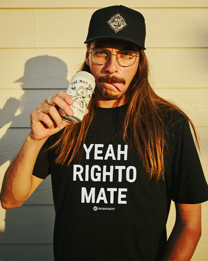 YEAH RIGHTO MATE YEAH RIGHTO MATE