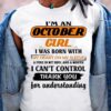 I’m A October Girl I Was Born With My Heart On My Sleeve Shirt