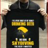 I’ve Spent Most Of My Money Drinking Beer Shirt