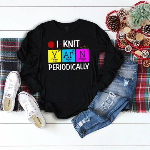 I Knit Yttrium 39 Argon 18 Nitrogen 7 Periodically Shirt