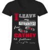 I Leave My Footsteps For Cathey To Follow Shirt
