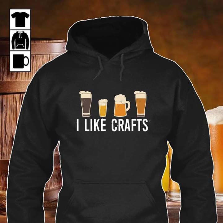 I Like Crafts Hoodie I Like Crafts Hoodie