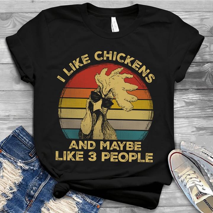I Like Glasses Chickens And Maybe Like 3 People Farmer Family Vintage Shirt I Like Glasses Chickens And Maybe Like 3 People Farmer Family Vintage Shirt