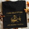 I Like Helicopters And Maybe 3 People Helicopter Shirt