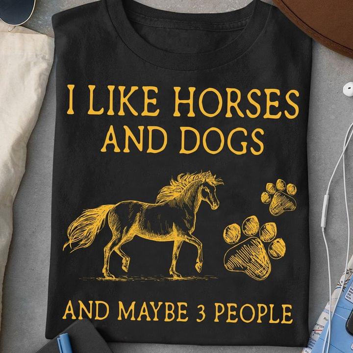I Like Horses And Dogs And Maybe 3 People Horse Dog Footprint Shirt I Like Horses And Dogs And Maybe 3 People Horse Dog Footprint Shirt