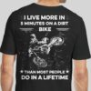 I Live More In 5 Minutes On A Dirt Bike Shirt (Back Side)
