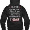 I Love How We Don’t Have To Say Out Loud That I’m Your Favorite Child Hoodie (Back Side)