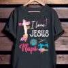 I Love Jesus And Naps Shirt