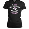 I Love My Handheld Wirless Shirt