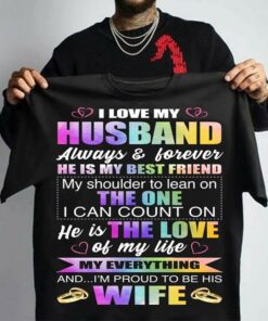 I Love My Husband Always Forever He Is My Best Friend Shirt
